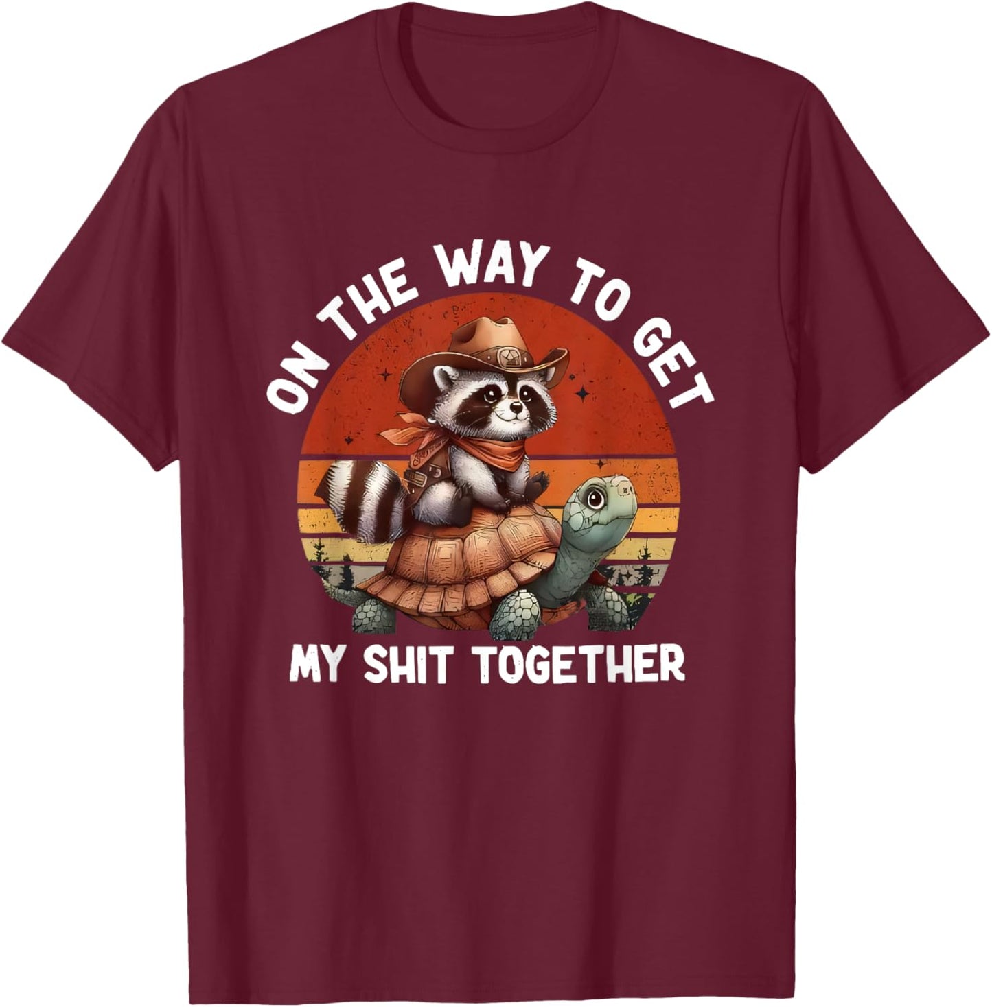 On the Way to Get My Shit Together Raccoon Meme Funny T-Shirt - T-Shirt | Maroon
