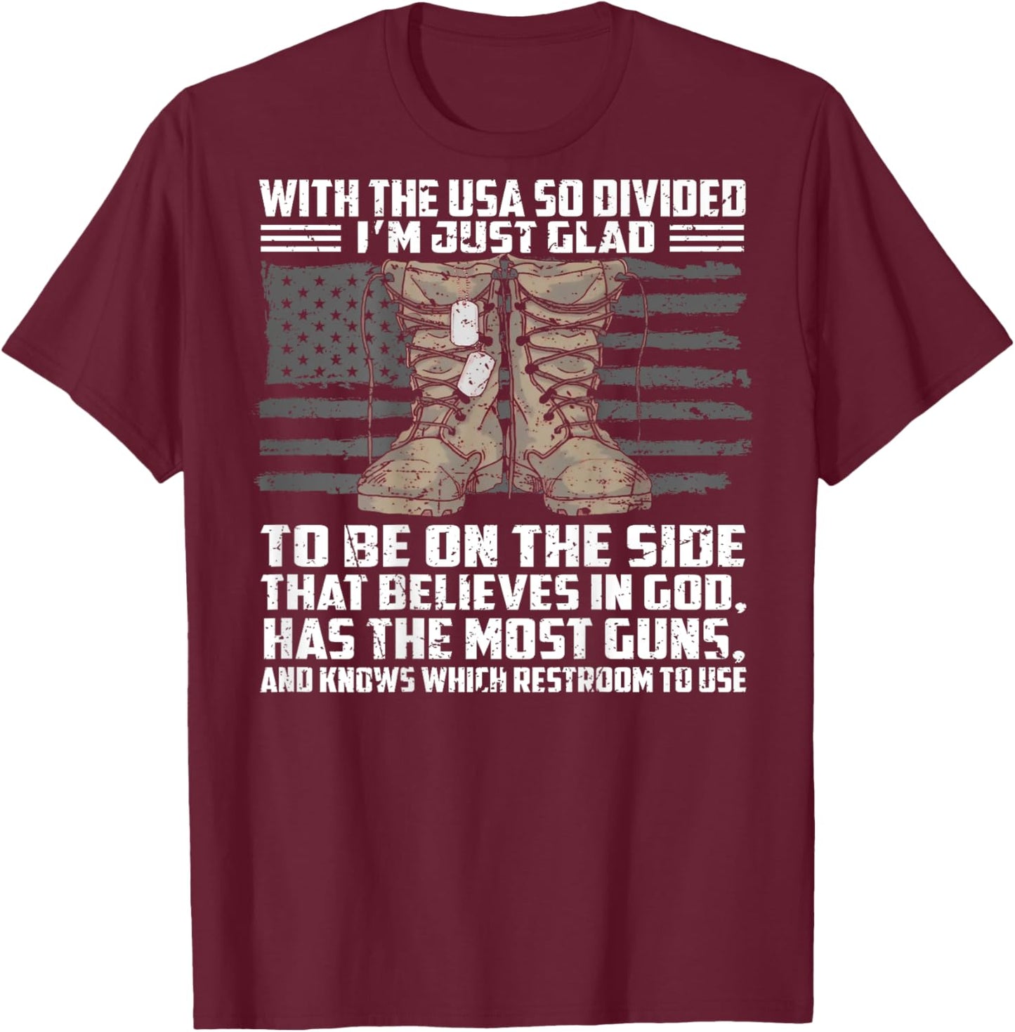 With The USA So Divided I'm Just Glad To Be On (on back) T-Shirt - T-Shirt | Maroon