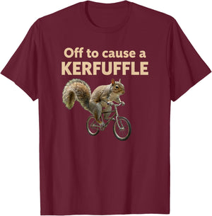 Off to Cause a Kerfuffle T-Shirt - T-Shirt | Maroon