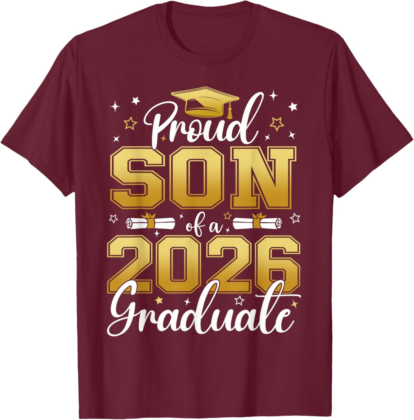 Proud Son of a Class of 2026 Graduate Senior Graduation T-Shirt - T-Shirt | Maroon