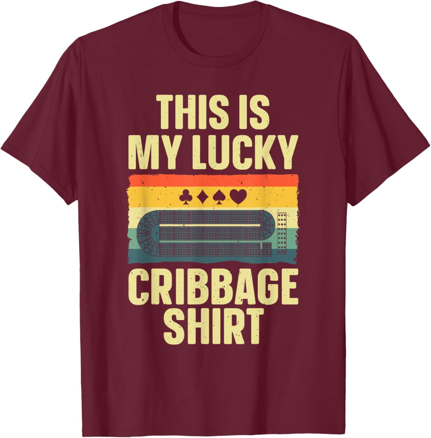 Cribbage Gift Cribbage Board Accessories & Stuff Adult Black Small Classic Fit Short Sleeve Humorous Casual Cribbage Art Women Children Birthday Celebrants T-Shirt - T-Shirt | Maroon