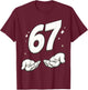 67 Design Shirt – Funny Number 67 and Children's T-Shirt - T-Shirt | Maroon