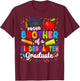 Proud Brother of A Kindergarten Graduate Brother T-Shirt - T-Shirt | Maroon