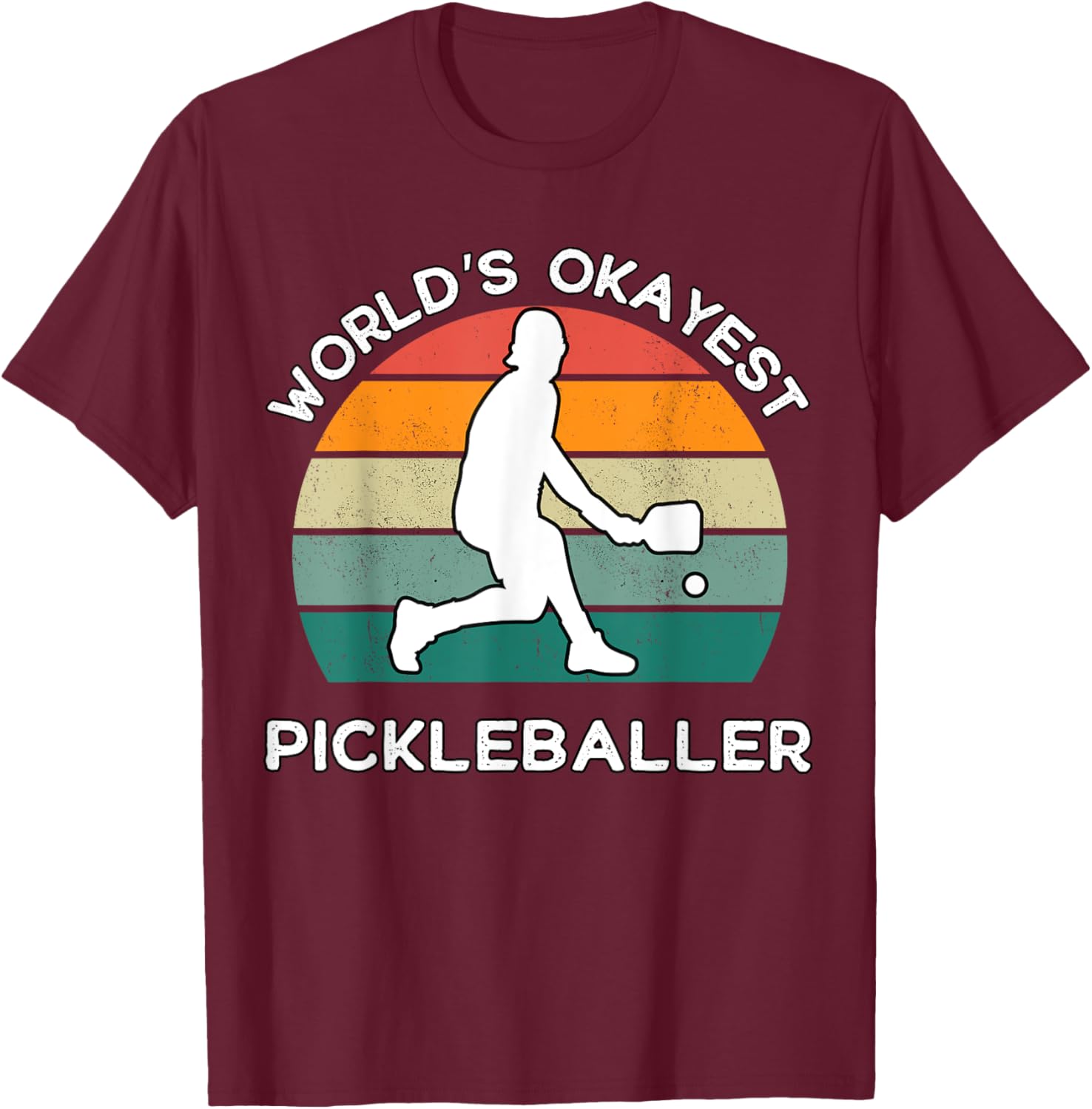 World's Okayest Pickleballer Funny Retro Pickleball Player T-Shirt - T-Shirt | Maroon