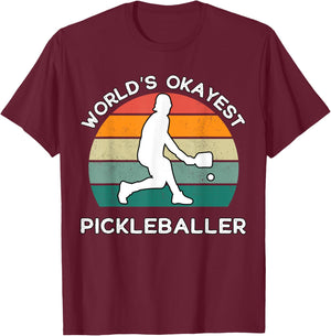 World's Okayest Pickleballer Funny Retro Pickleball Player T-Shirt - T-Shirt | Maroon
