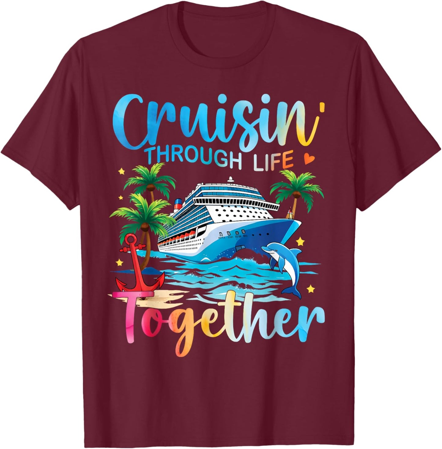 Cruisin Through Life Together Husband and Wife Cruise Couple T-Shirt - T-Shirt | Maroon