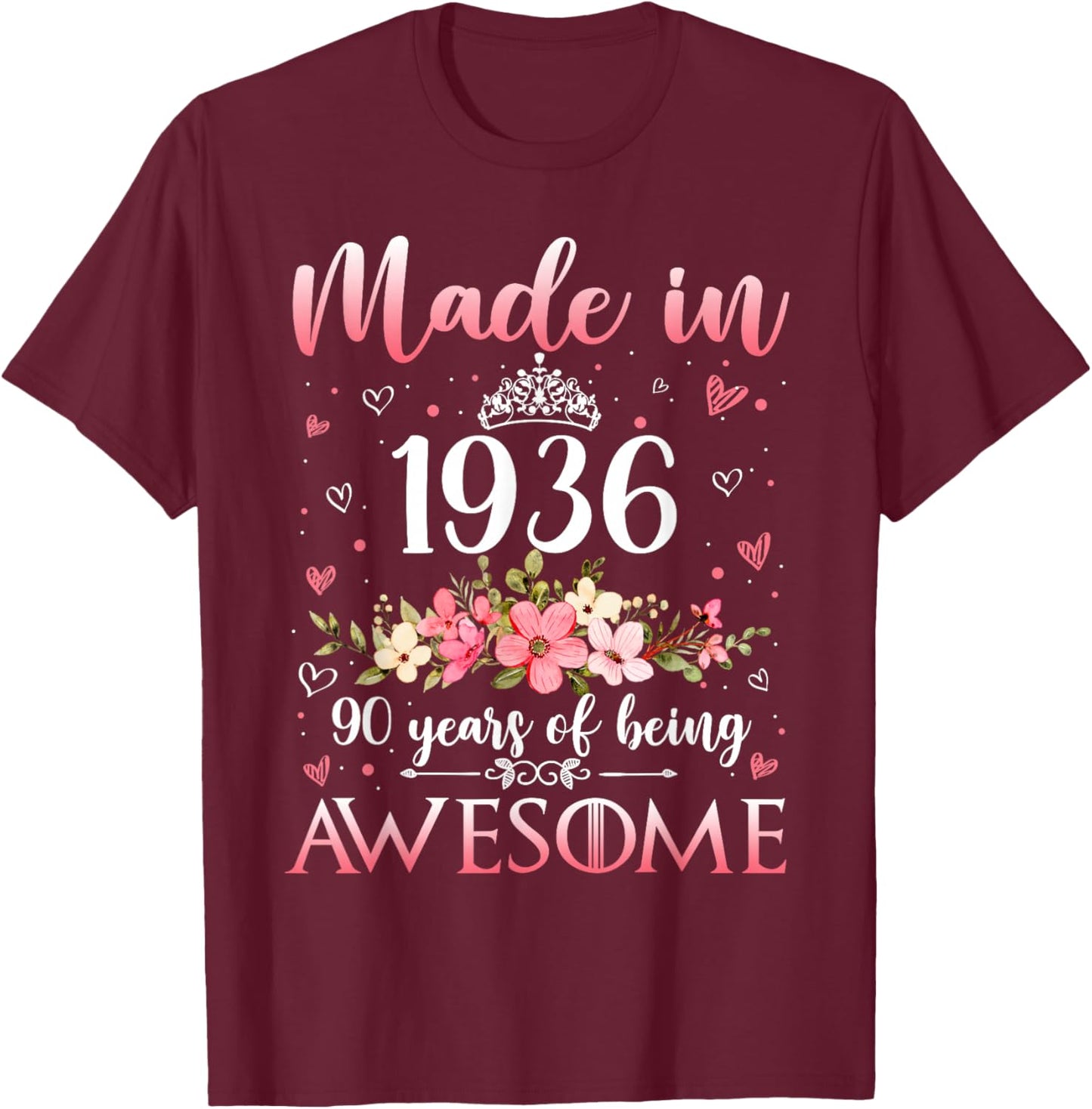 90 Year Old Made in 1936 Floral Funny 90th Birthday Women T-Shirt - T-Shirt | Maroon