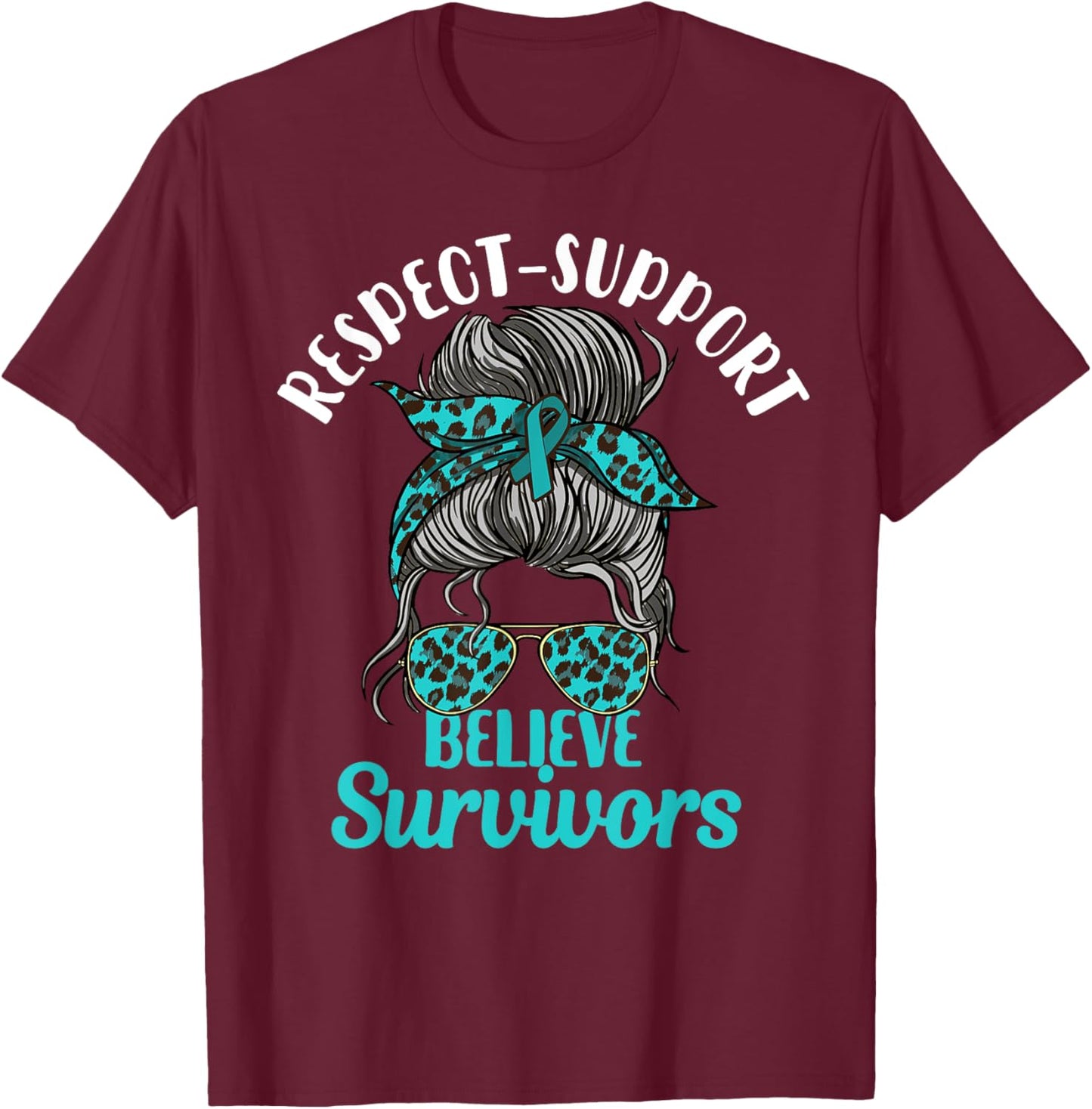 Respect, Support, Believe Survivors Messy Hair Sexual Abuse T-Shirt - T-Shirt | Maroon