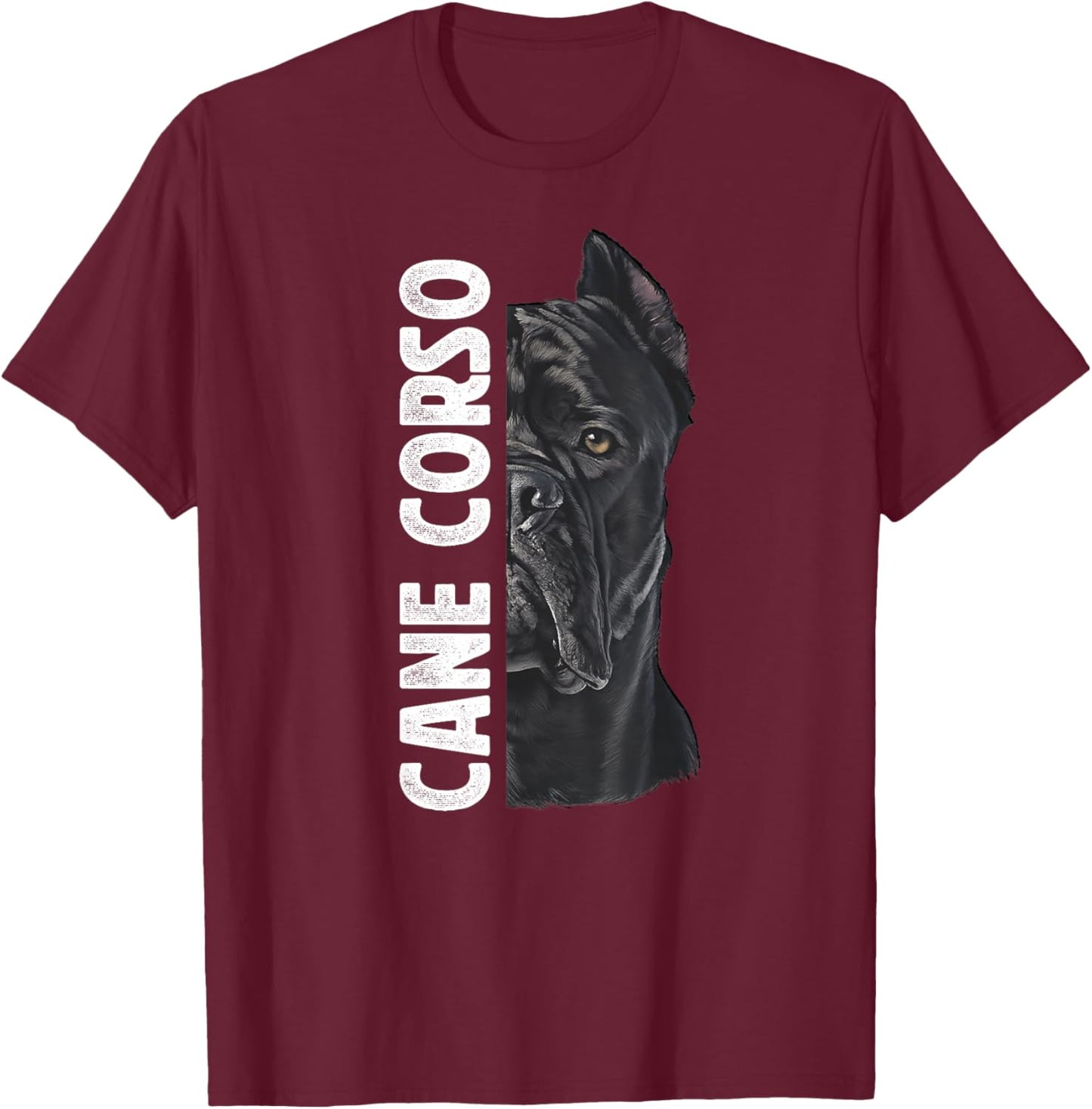 Cane Corso Dog Cane Corso Lover Cane Corso Owner T-Shirt - T-Shirt | Maroon
