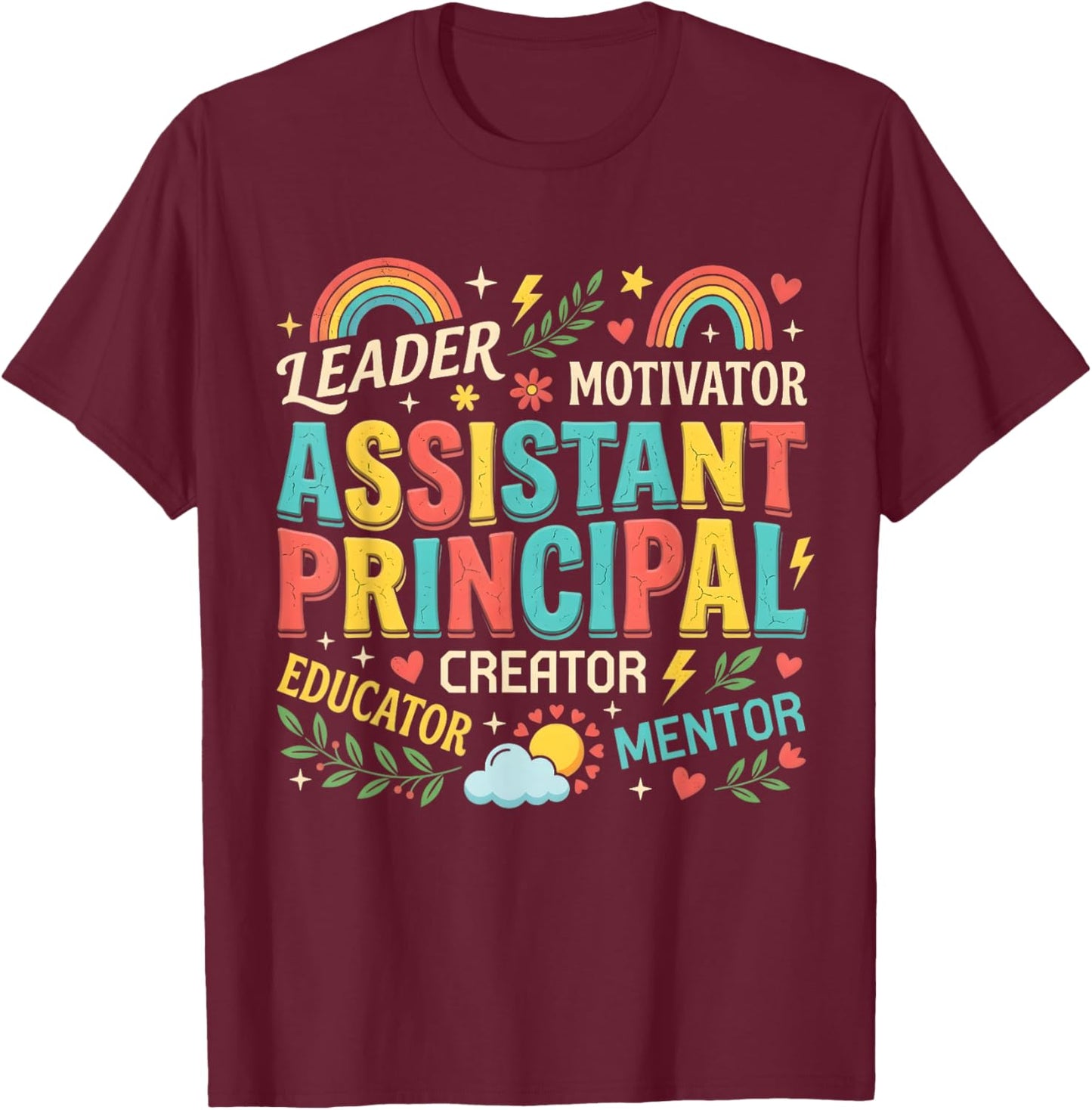 Assistant Principal Teacher Appreciation Week School Funny T-Shirt - T-Shirt | Maroon
