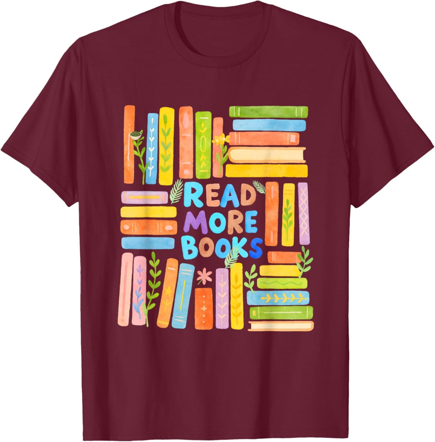 Read More Books | Colorful Watercolor Reader Design T-Shirt - T-Shirt | Maroon
