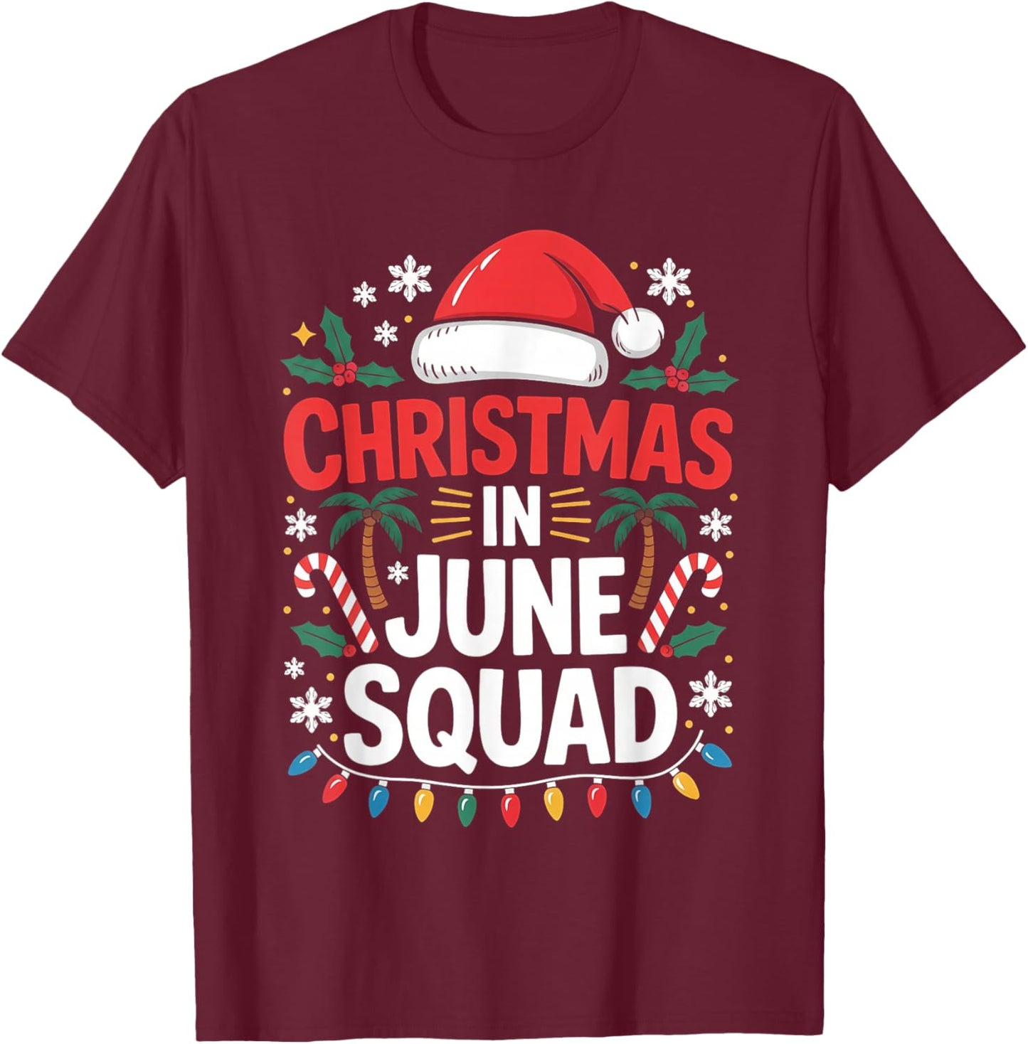 Christmas in June Squad Funny Summer Group Matching Xmas T-Shirt - T-Shirt | Maroon