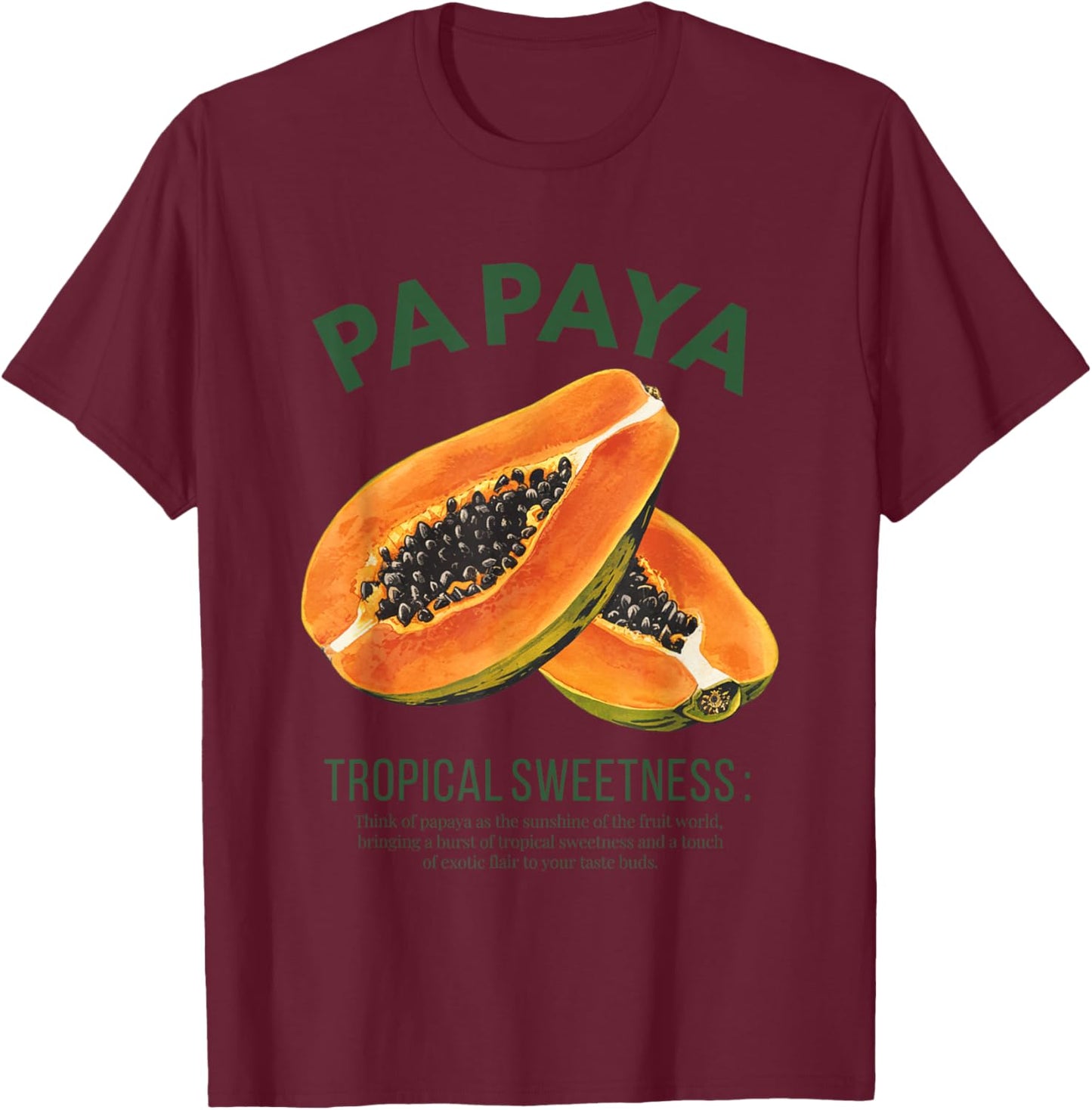Papaya Tropische Süße Exotisches Flair T-Shirt - T-Shirt | Maroon