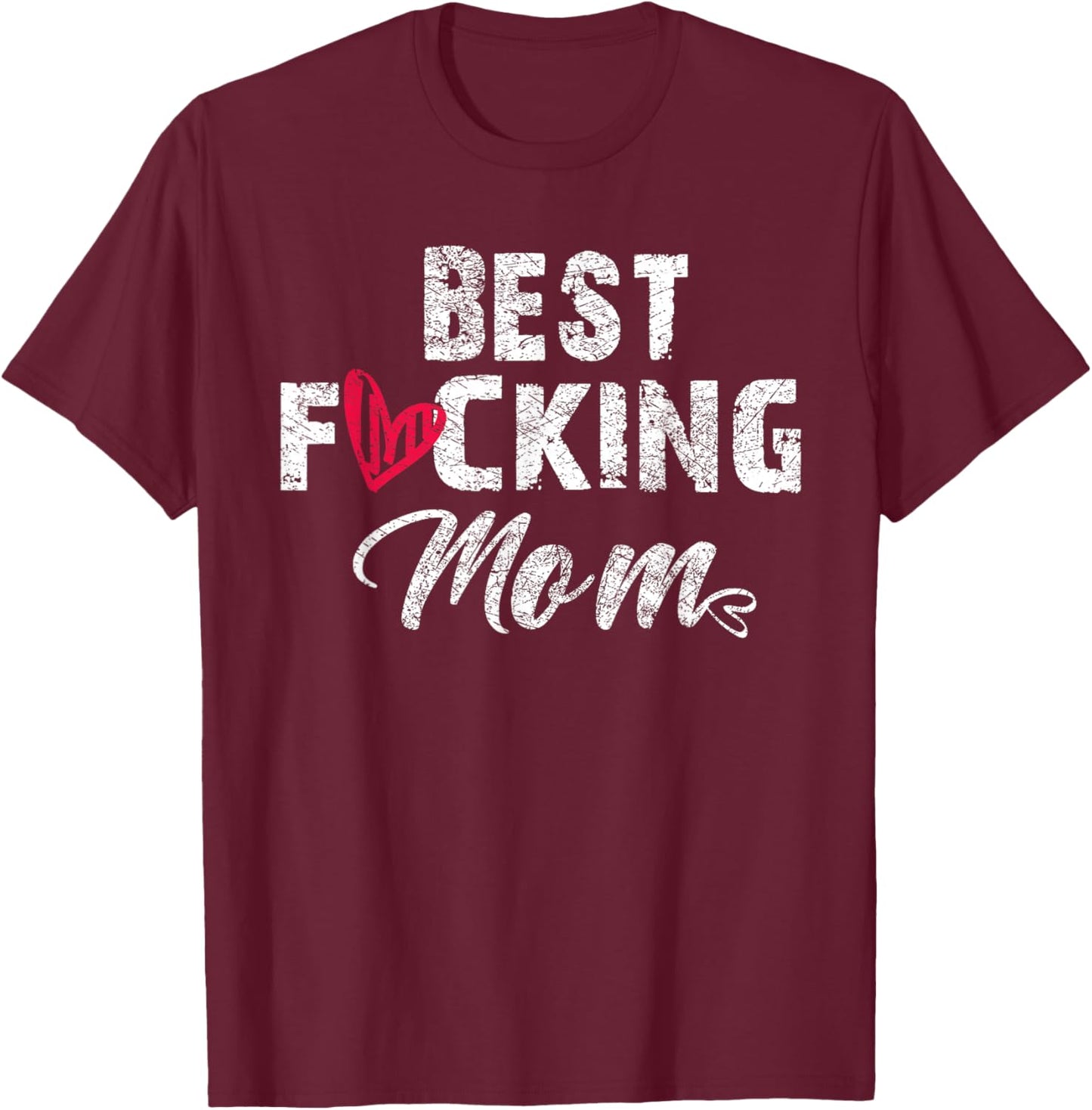 Retro Mother's Day Best Fucking Mom Funny T-Shirt - T-Shirt | Maroon