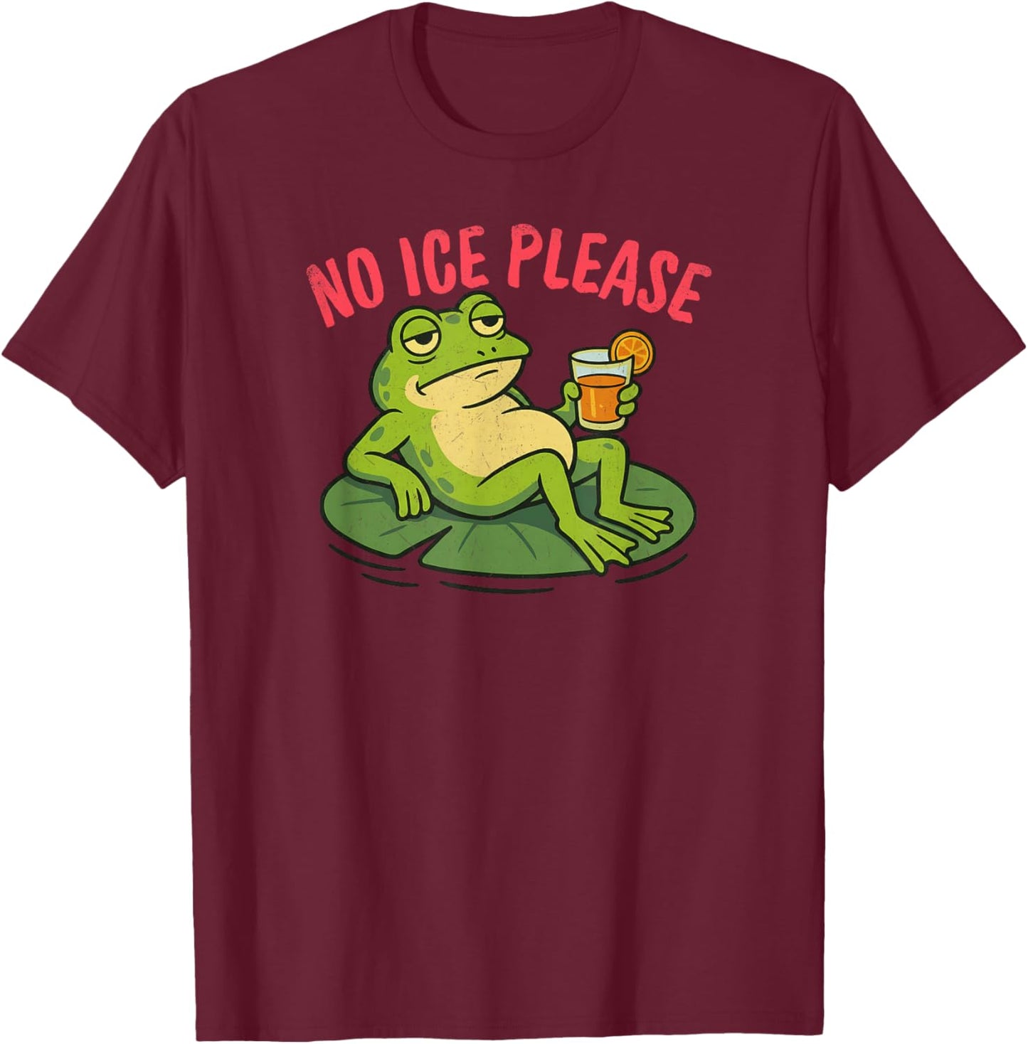 No Ice Please Funny Unamused Frog Meme T-Shirt - T-Shirt | Maroon