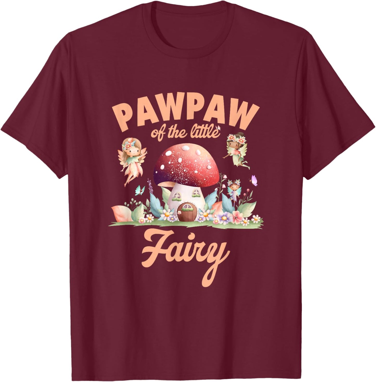 Pawpaw of The Little Fairy 1St Birthday Girl Fairytale T-Shirt - T-Shirt | Maroon
