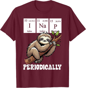 I Nap Periodically Science Sloth Periodic Table Elements T-Shirt - T-Shirt | Maroon