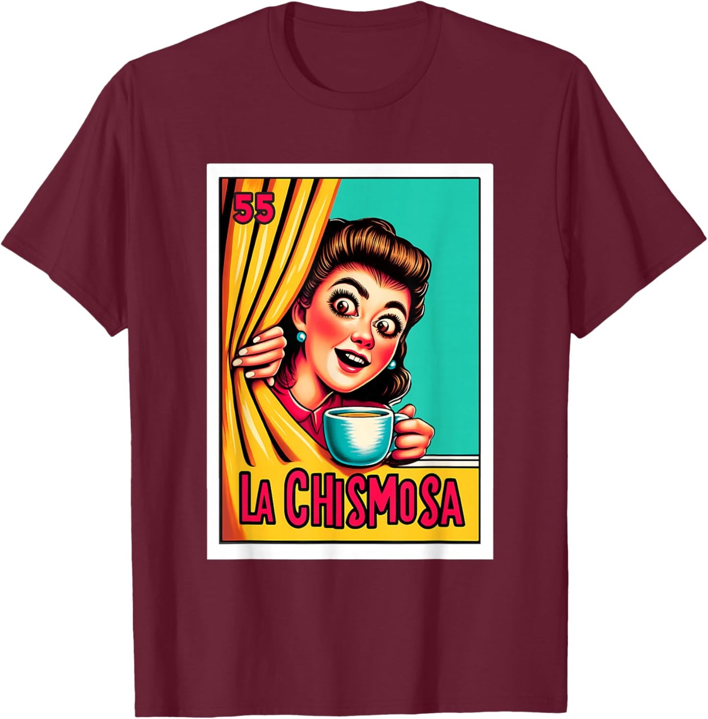 Mexican Lottery Designs Mexican La Chismosa Parody Lottery T-Shirt - T-Shirt | Maroon