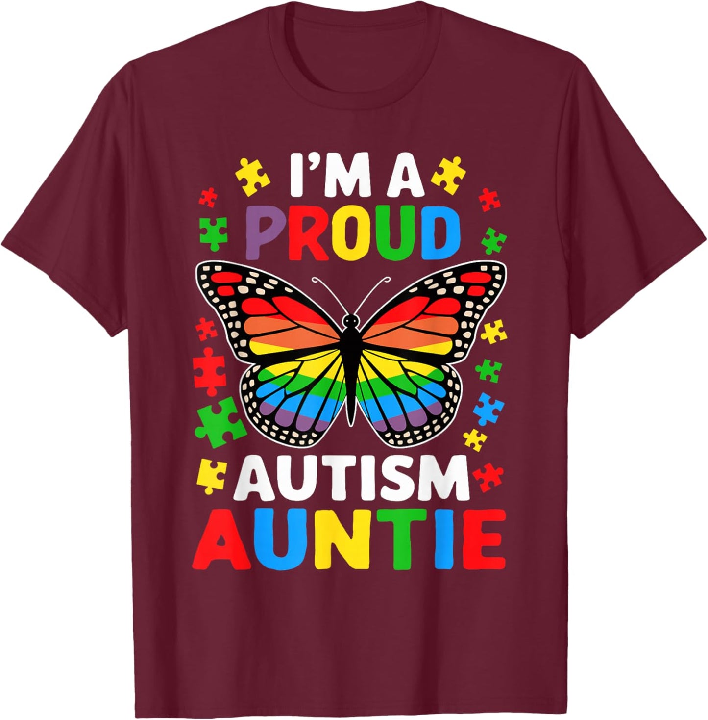 Im A Proud Autism Auntie Awareness Puzzle Piece T-Shirt - T-Shirt | Maroon