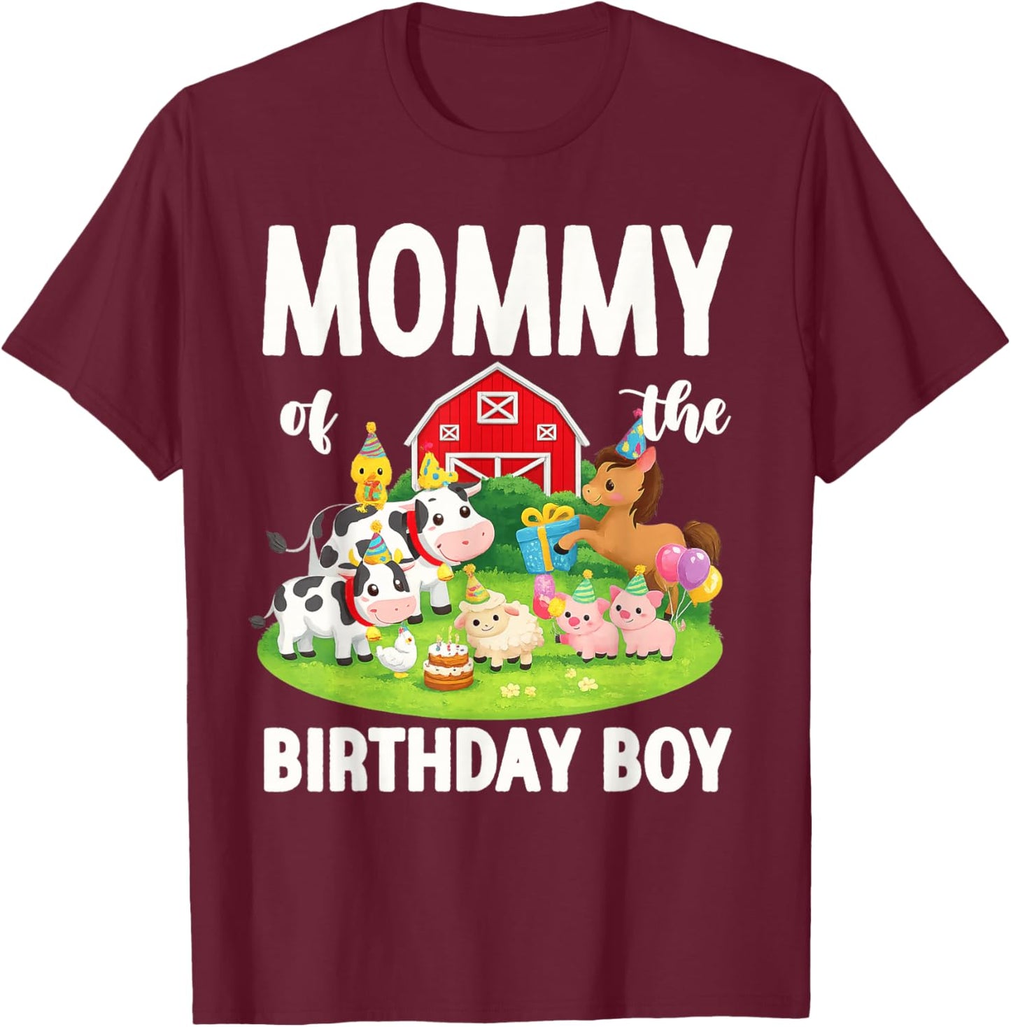 Mommy of The Birthday Boy Farm Animal Bday Party T-Shirt - T-Shirt | Maroon