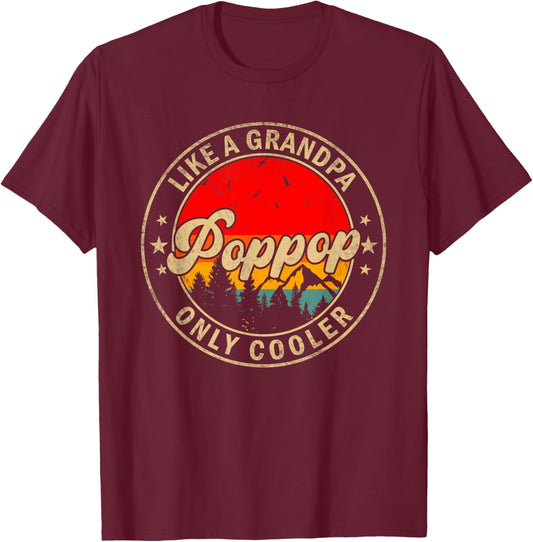 Pop-Pop Like A Grandpa Only Cooler Funny Papa Grandpa T-Shirt - T-Shirt | Maroon