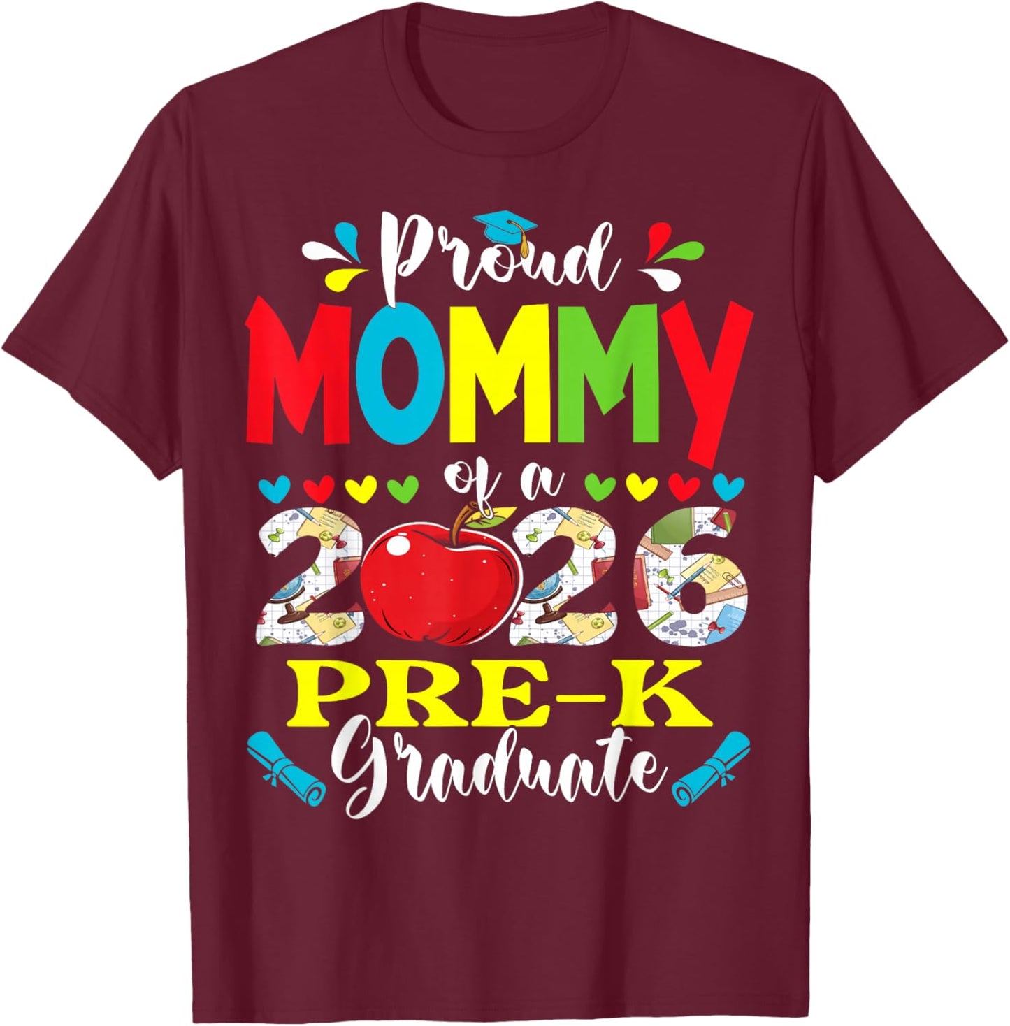 Proud Mommy of 2026 Pre-K Graduate Mothers Day Graduation T-Shirt - T-Shirt | Maroon