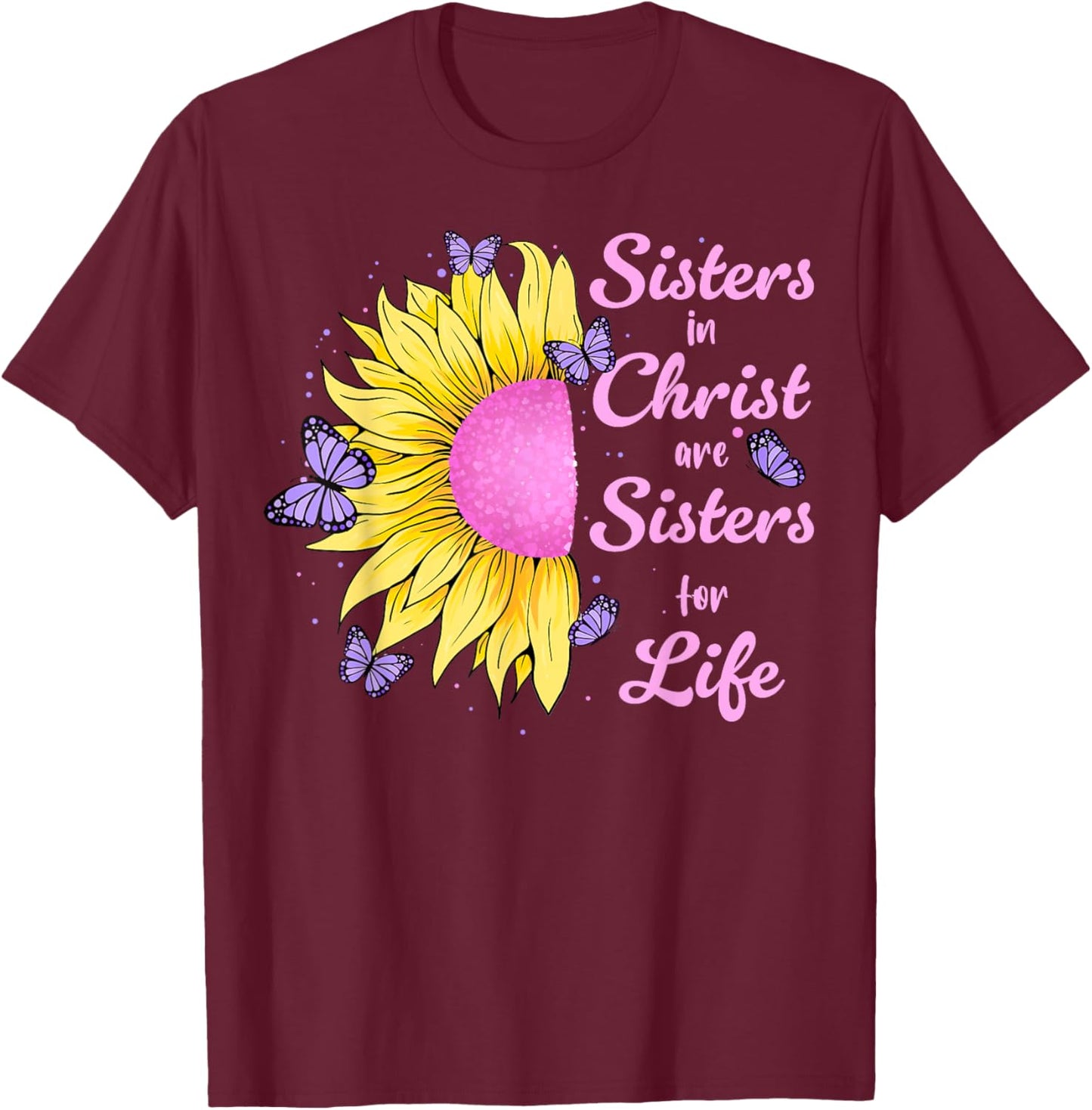Sisters in Christ Pretty Sunflower And Butterfly Christian T-Shirt - T-Shirt | Maroon