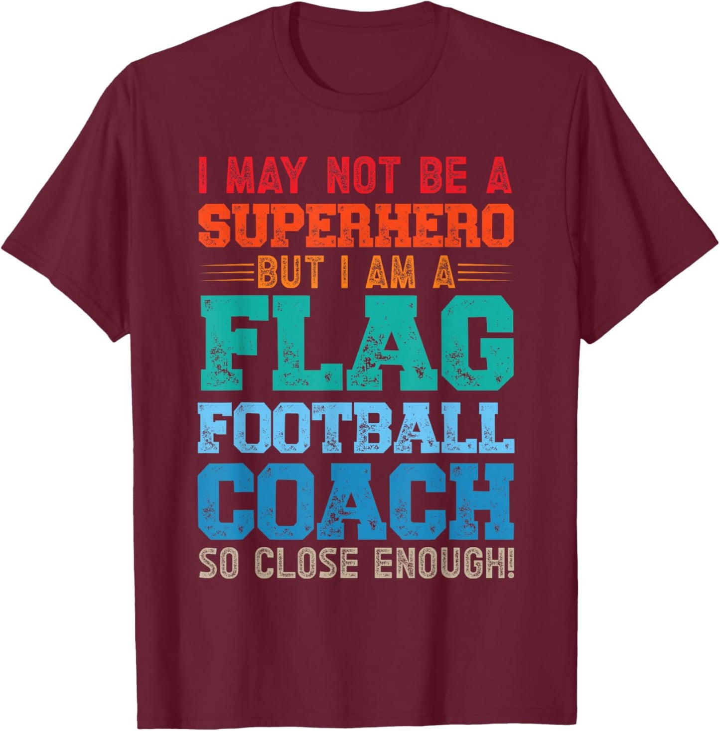 Flag Football Coach T-Shirt - T-Shirt | Maroon