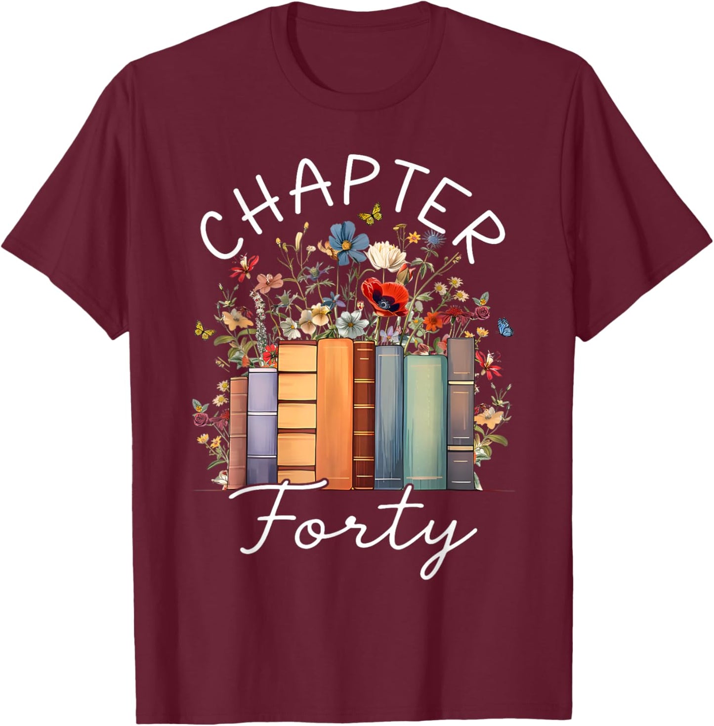 Chapter 40 Floral Retro 1986 Birthday Wildflower 40 Year Old T-Shirt - T-Shirt | Maroon