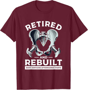 Retired And Rebuilt Body Contains Aftermarket Parts Hip T-Shirt - T-Shirt | Maroon