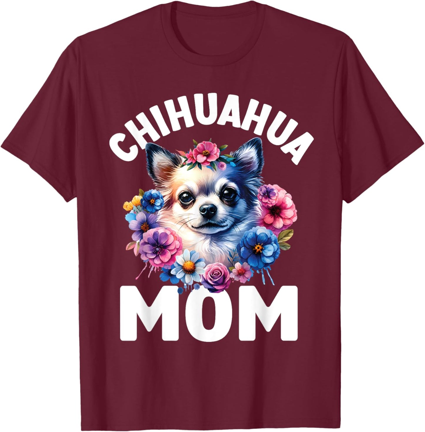Watercolor Floral Chihuahua Mama Dog Lovers Mother's Day Women Kids T-Shirt - T-Shirt | Maroon