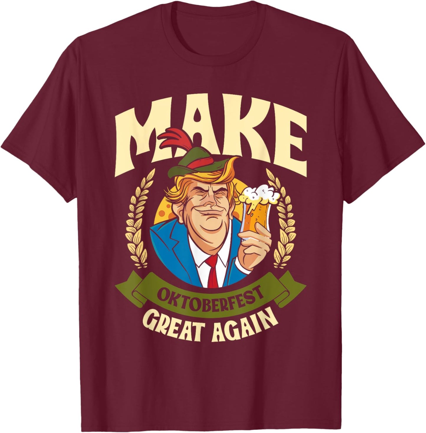 Munich Oktoberfest MAKE OCTOBER FEST GREAT AGAIN USA T-Shirt - T-Shirt | Maroon