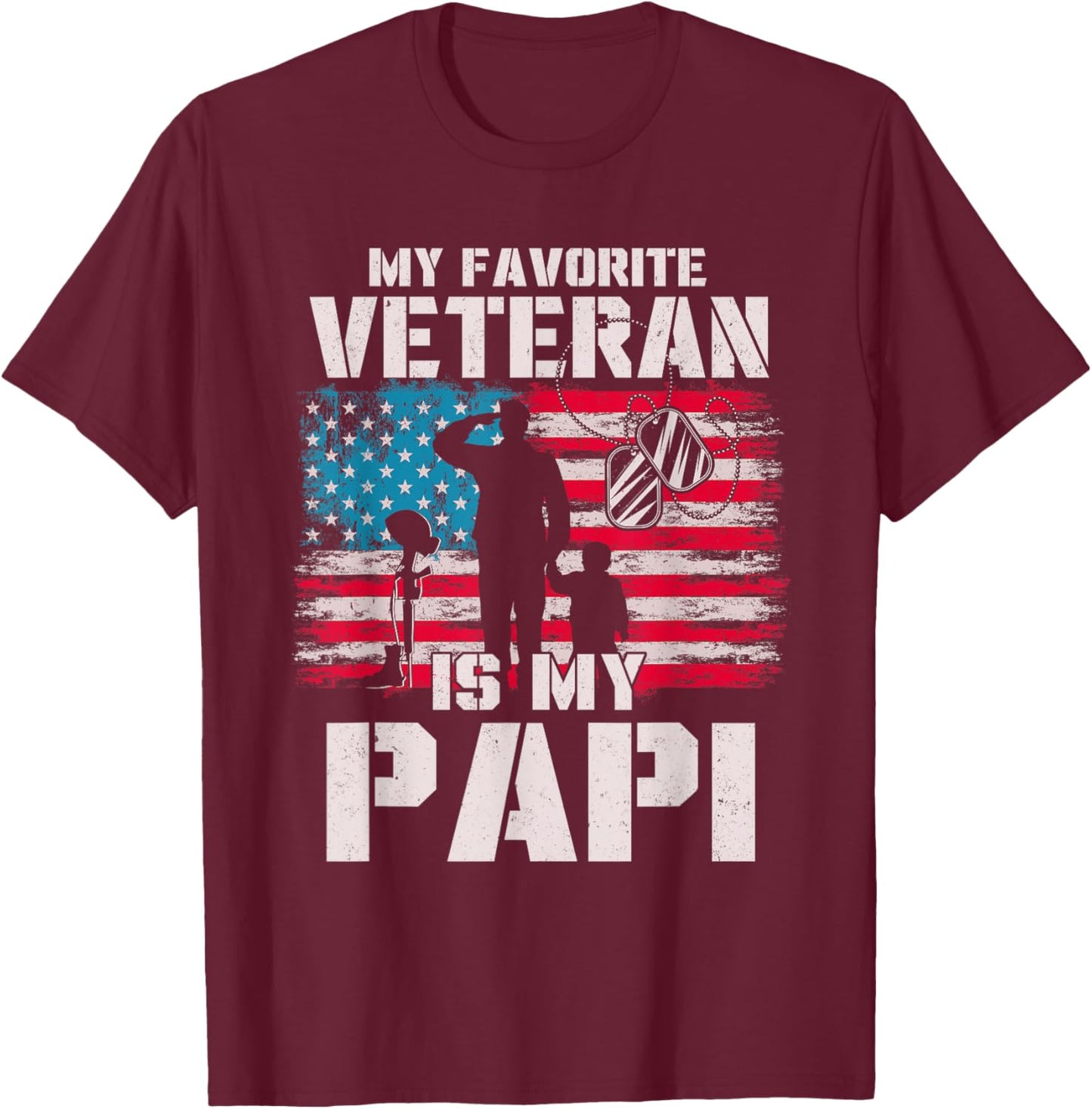 My Favorite Veteran Is My Papi American Flag Father's Day T-Shirt - T-Shirt | Maroon