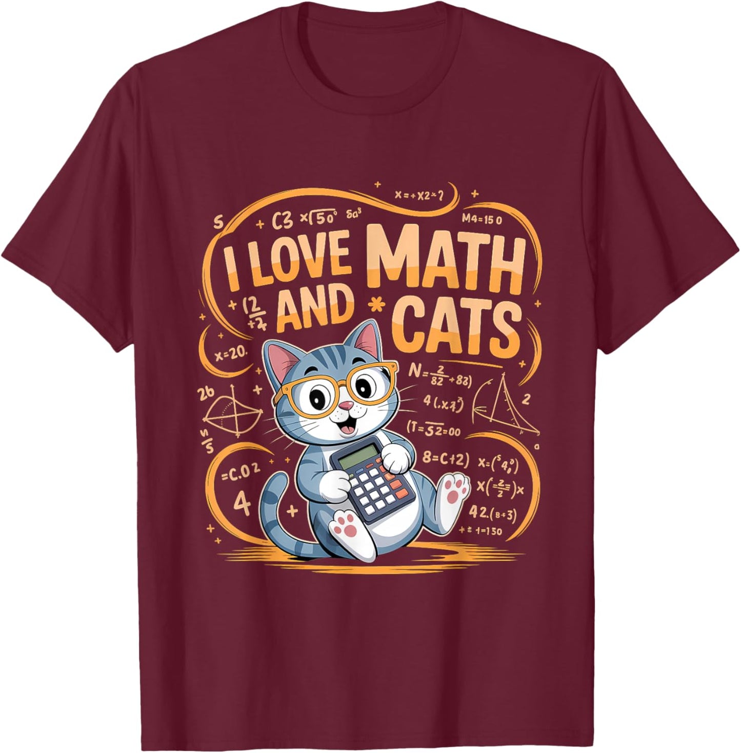 I Love Math and Cats Mathematics Funny Math Cat T-Shirt - T-Shirt | Maroon