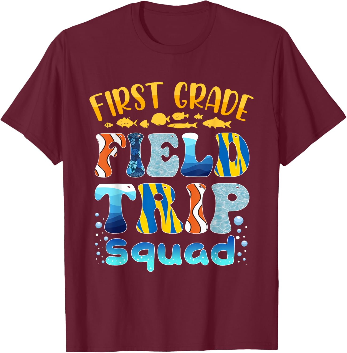Aquarium Field Trip Squad First Grade Teacher Kids Field Day T-Shirt - T-Shirt | Maroon