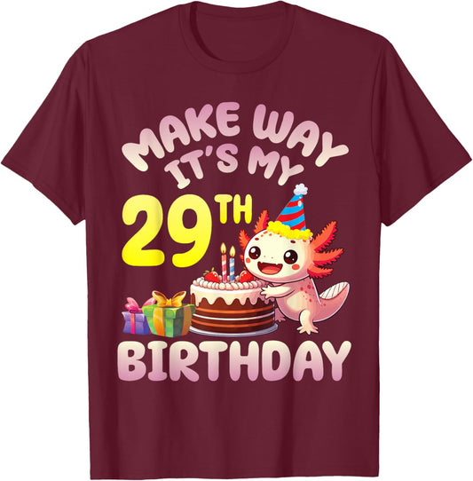 Axolotl Candles Birthday Cake Make Way It's My 29th Birthday T-Shirt - T-Shirt | Maroon