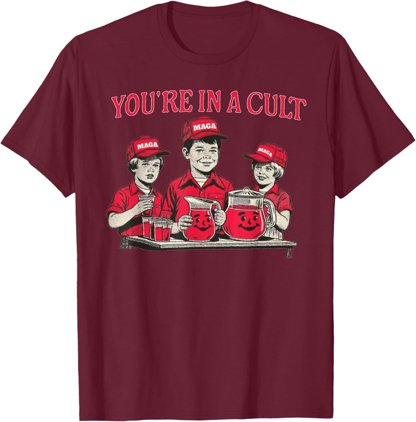 You're In A Cult T-Shirt - T-Shirt | Maroon