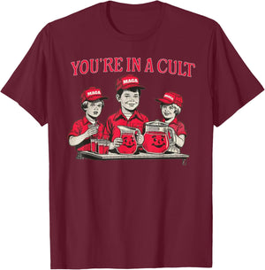 You're In A Cult T-Shirt - T-Shirt | Maroon