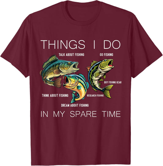 Things I Do In My Spare Time Funny Fishing T-Shirt - T-Shirt | Maroon