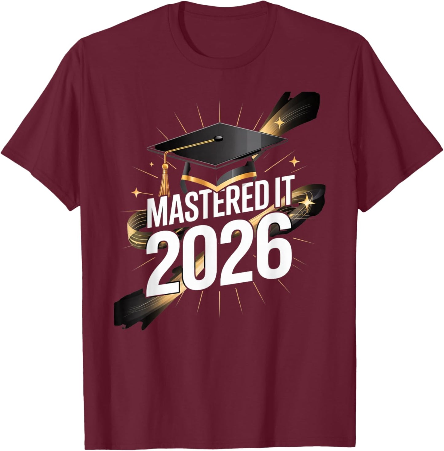 Mastered it 2026 Master Degree Graduation Gifts Men Women T-Shirt - T-Shirt | Maroon
