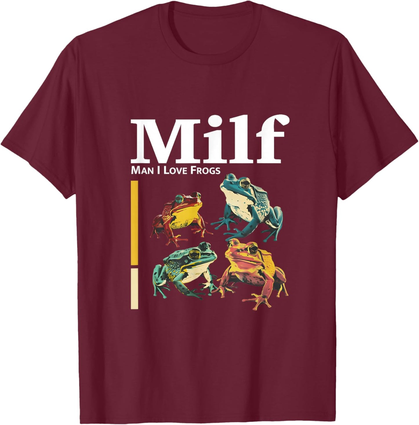 MILF - Man I Love Frogs Funny Ironic Design T-Shirt - T-Shirt | Maroon
