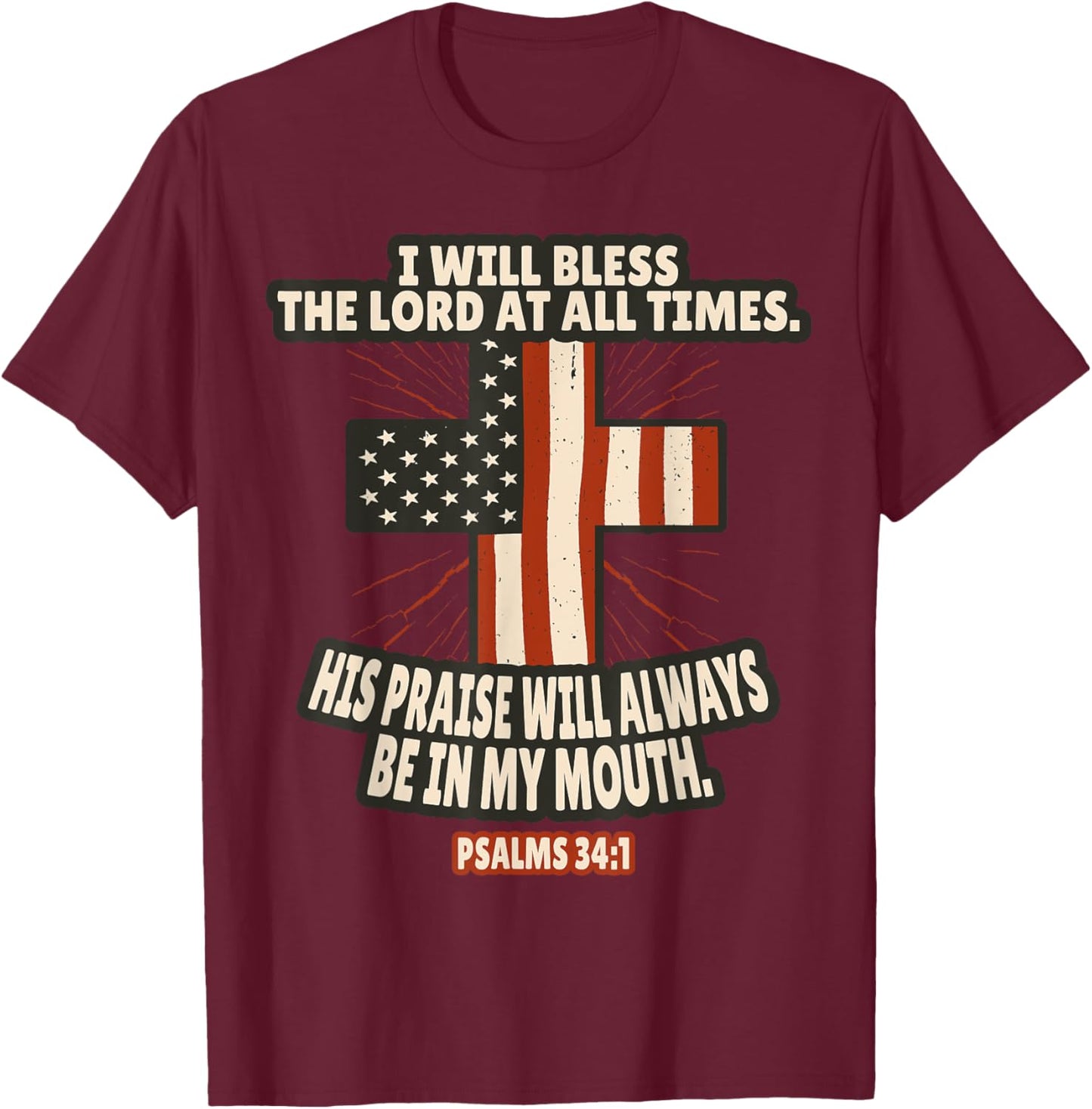 Psalms 34:1 Bible Verses Scripture T-Shirt - T-Shirt | Maroon