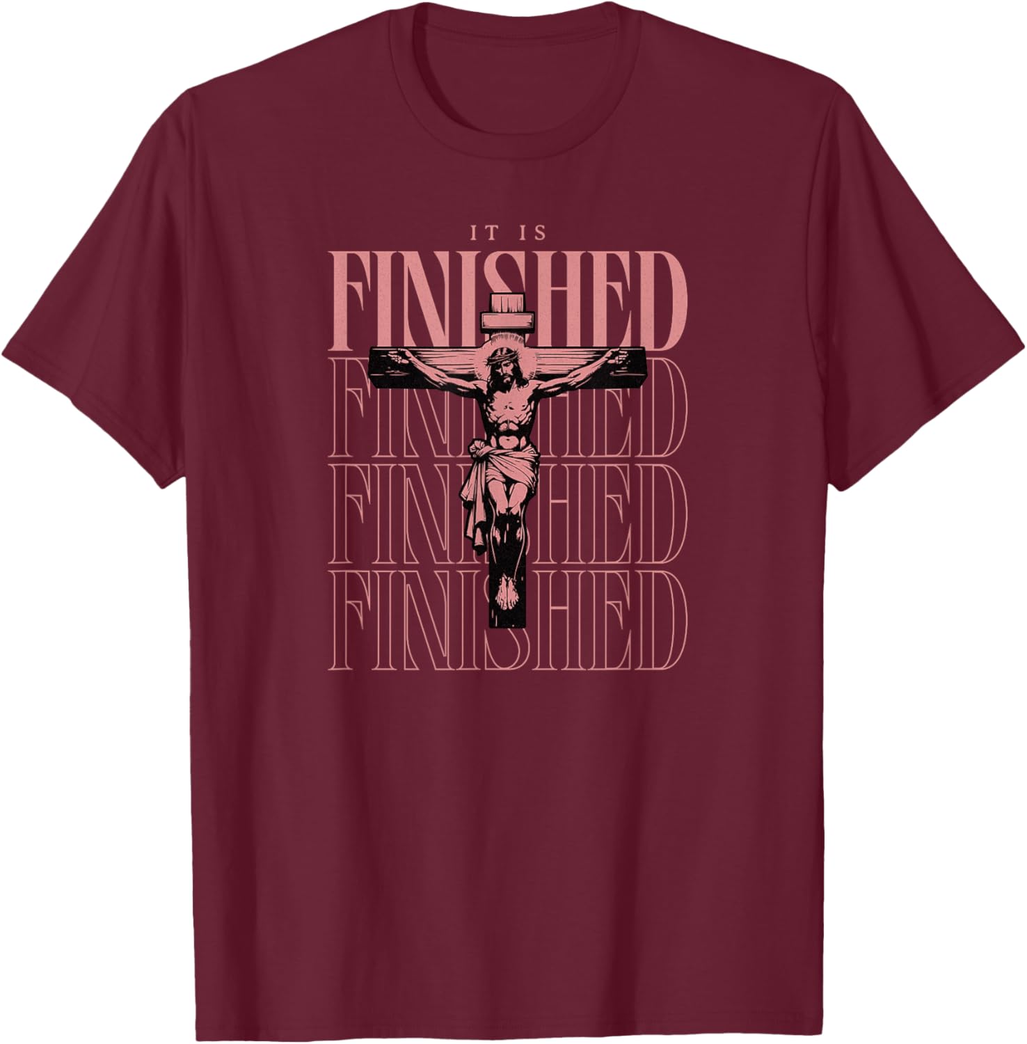 It is Finished Jesus on The Cross T-Shirt - T-Shirt | Maroon