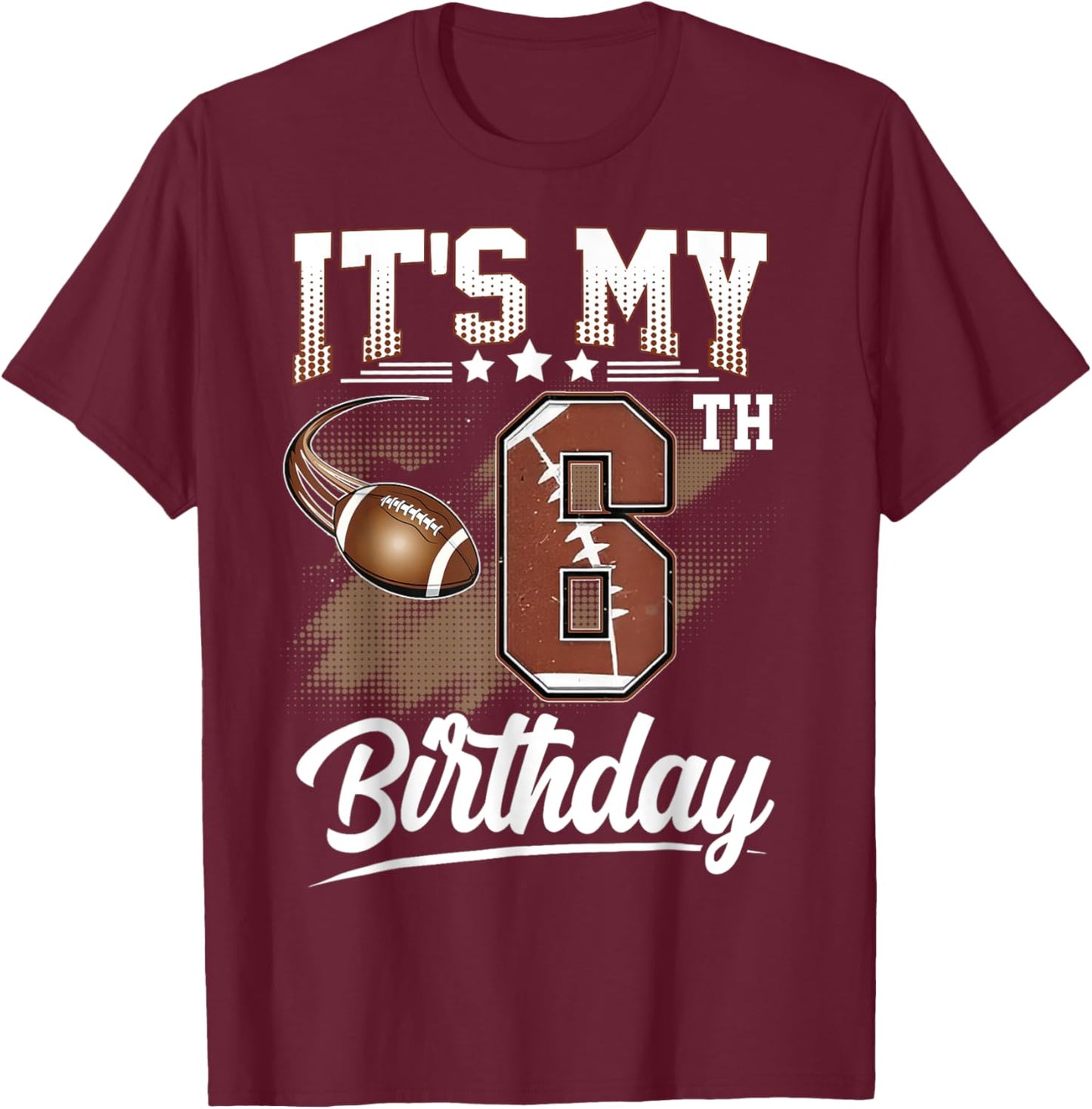Kids 6 Year Old It's My 6th Birthday Football Themed Party T-Shirt - T-Shirt | Maroon