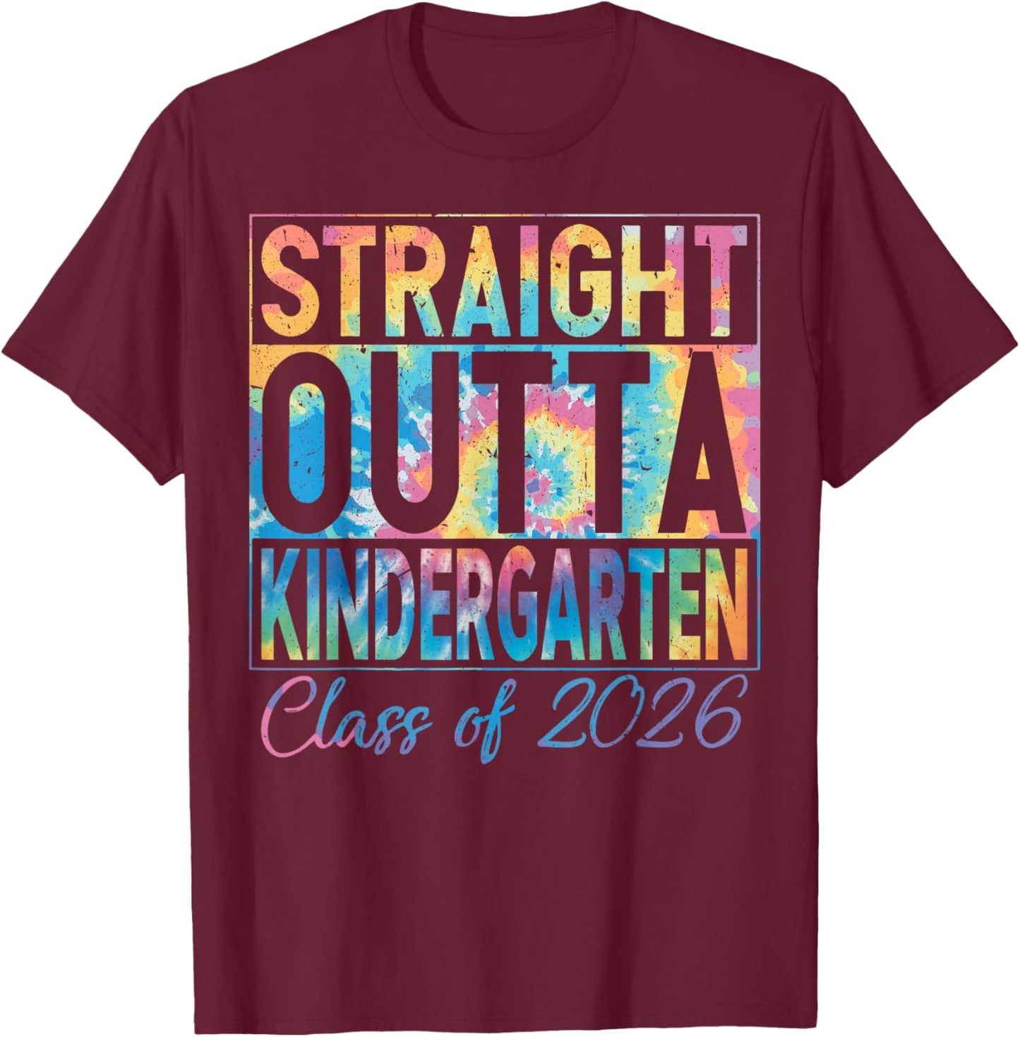 Straight Outta Kindergarten Graduate Funny 2026 Kindergarten T-Shirt - T-Shirt | Maroon