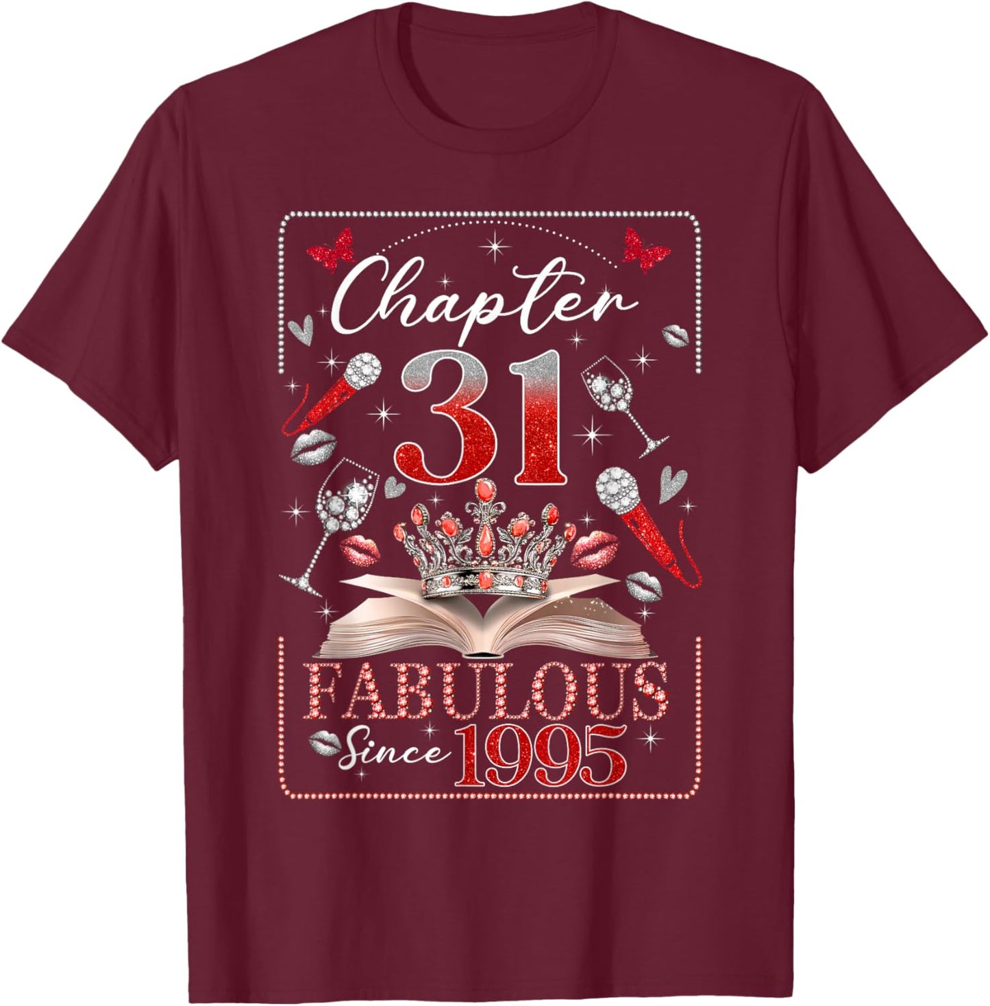31st Birthday Queen Chapter 31 Fabulous Since 1995 Women T-Shirt - T-Shirt | Maroon