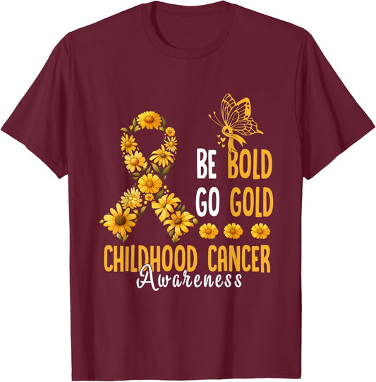 Childhood Be Bold Go Gold Childhood Cancer Awareness Flower T-Shirt - T-Shirt | Maroon