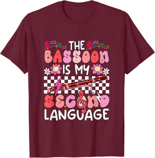 Bassoon is Second Language Proud Instrumentalist Valentine T-Shirt - T-Shirt | Maroon
