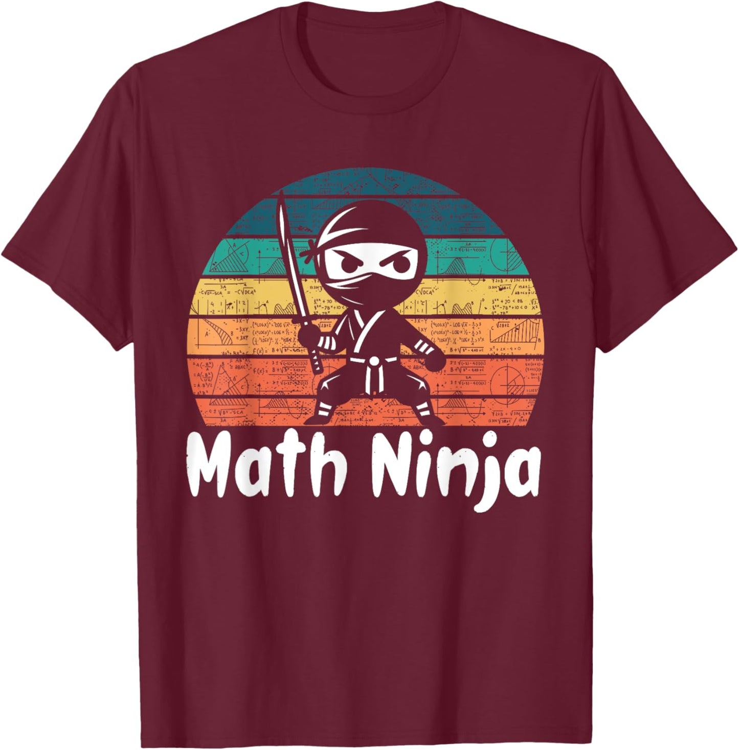 Funny Math Ninja Mathematics Geek Nerd Numbers T-Shirt - T-Shirt | Maroon