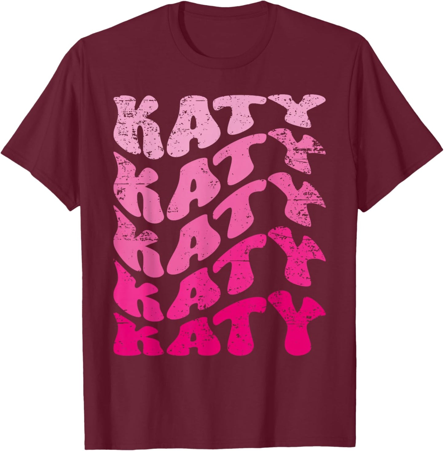 Retro Katy First Name Personalized Katy Groovy Vintage T-Shirt - T-Shirt | Maroon